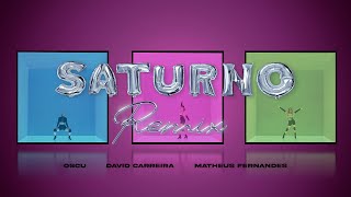 Смотреть клип David Carreira, Matheus Fernandes, Oscu - Saturno | Remix