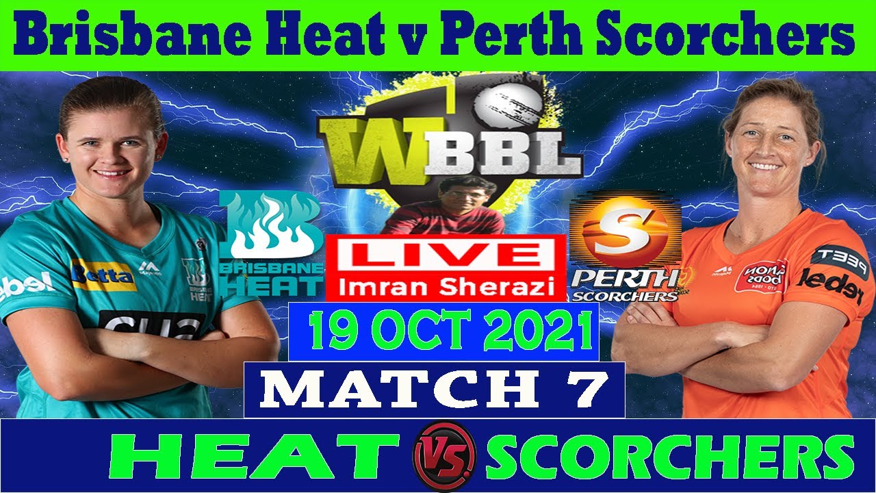 Live BH W vs PS W | Brisbane Heat Women vs Perth Scorchers Women | Women's Big Bash League 2021 Live