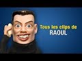 Tous les clips de raoul