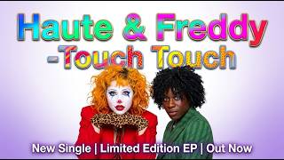 Haute & Freddy - Touch Touch (Lyric Video) #HauteAndFreddy #TouchTouch #LyricVideo #PopMusic #Lyrics