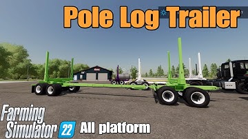 Pole Log Trailer / FS22 mod for all platforms