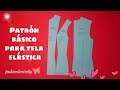 Patrón Básico con Reducciones para blusa en Tela Elástica o Lycrada