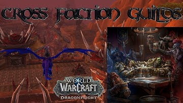 WARCRAFT: CROSS FACTION GUILDS!