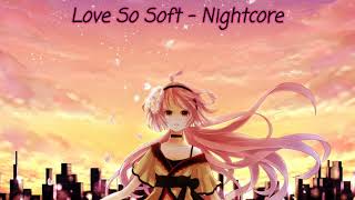 Kelly Clarkson - Love So Soft [Nightcore] screenshot 5