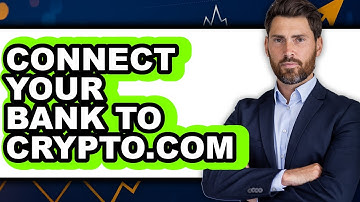 How To Connect Your Bank To Crypto.com (Updated)