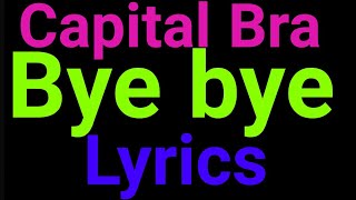 Capital Bra feat. Nimo | Bye bye | Lyrics