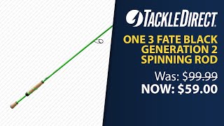 One 3 Fate Black Spinning Rod Blowout - Tackledirect 59.99 While Supplies Last