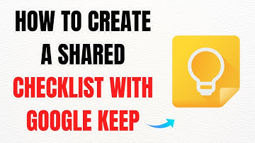 How to Create a Shared Checklist with Google Keep (2025) – Full Guide