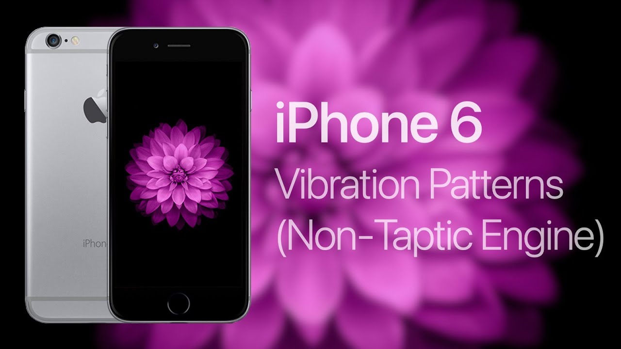iPhone 6 Vibration Patterns