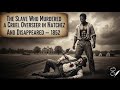 Slave Who Killed a Cruel Overseer and Vanished Forever | Natchez 1852 Mystery