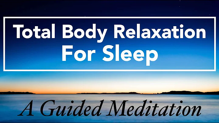 Total Body Relaxation for Sleep - A Guided Meditat...