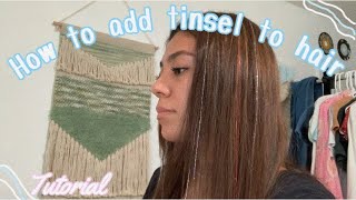 ✰How to tie tinsel into you hair | tutorial✰