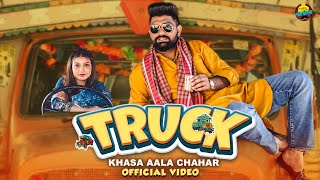 Truck Official Video Khasa Aala Chahar New Haryanvi Song 2024