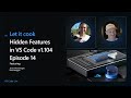 🔴 VS Code Live | Let It Cook - Hidden Features in VS Code v1.104