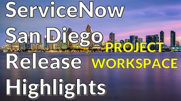 ServiceNow San Diego - Project Workspace