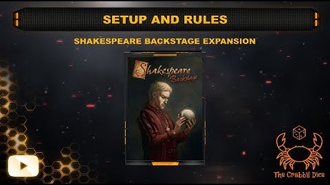 Shakespeare: Backstage Expansion ... Setup, Rules and Review by the Crabby Dice