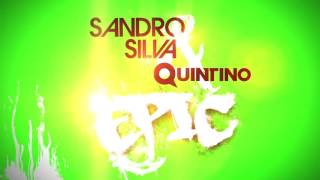 Sandro Silva & Quintino   Epic Original Mix