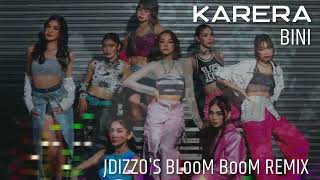 Karera   Bini   Jdizzo Bloom Boom Remix