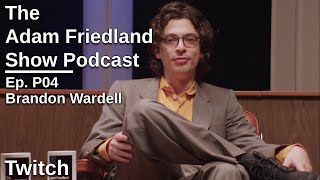 The Adam Friedland Show Ep. P04 | Twitch