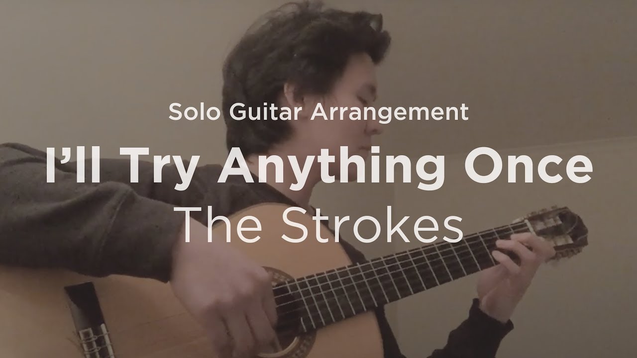 I'LL TRY ANYTHING ONCE (YOU ONLY LIVE ONCE DEMO) - The Strokes