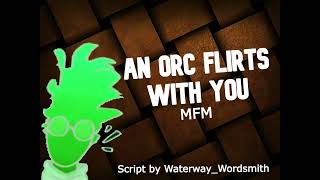 [M4M] An Orc Flirts with You Pt. 1 [Confident Flirting] [Compliments] [Soft Side] [Sweet] screenshot 2