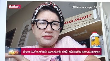 Bộ Quy tắc ứng xử trên mạng xã hội: Vì một môi trường mạng lành mạnh