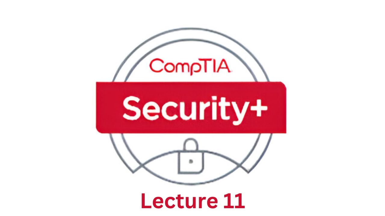 CompTIA Security+ 601 Lecture 11 - YouTube