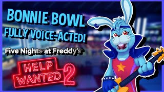 Bonnie Bowl Full Game Voice Acted! | FNaF: Help Wanted 2
A little concept I thought up. Someone voice acting Glamrock Bonnies unused HW2 lines is one thing... but voice acting them AND adding voice acting to the actual bowling segments too? Not that big of a difference, but I thought itd be fun.
Patreon: https://www.patreon.com/DramaJosh
Twitter: https://twitter.com/DramaJosh03
Discord: https://discord.gg/XYuVf4s9vm Bonnie Bowl Full Game Voice Acted! | FNaF: Help Wanted 2