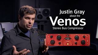 Justin Gray – About the Venos Stereo Bus Compressor Justin Gray – About the Venos Stereo Bus Compressor