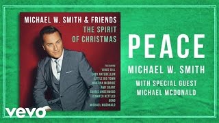 Michael W. Smith - Peace (Lyric Video) ft. Michael McDonald chords