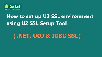 How to set up U2 SSL testing environment with a self-signed certificate using the U2 SSL Setup Tool
