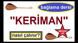 ''Keriman'' NASIL ÇALINIR? ( bağlama dersi )