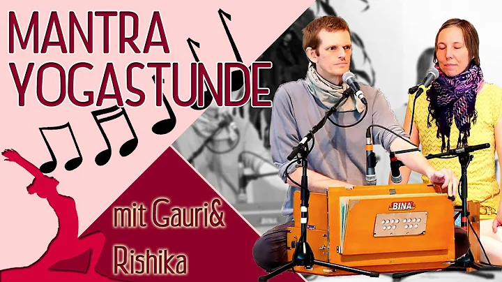 Mittelstufe Mantrayoga mit Gauri und Rishika - Yog...