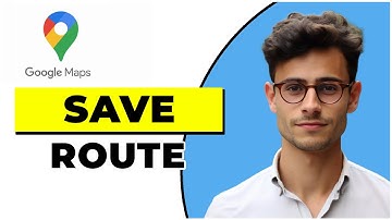 How To Save Route On Google Maps (Quick & Easy)
