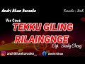 KARAOKE BUGIS VIRAL || TEKKU GILING RILAINGNGE || CIPT SANDY CHENG || VER CEWE || ARR ANDRI KHAN