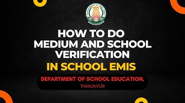 How to do Medium and School Verification in School EMIS