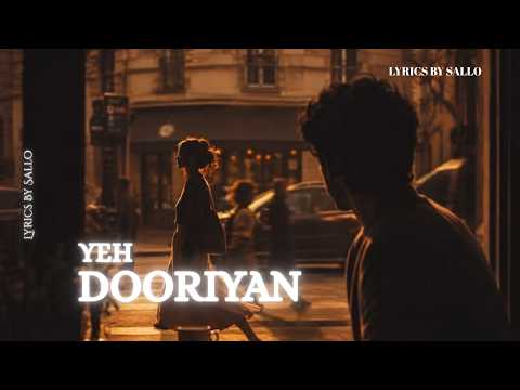 YEH DOORIYAN | DEEP DISTANCE FROM LOVE  | LYRICS BY SALLO