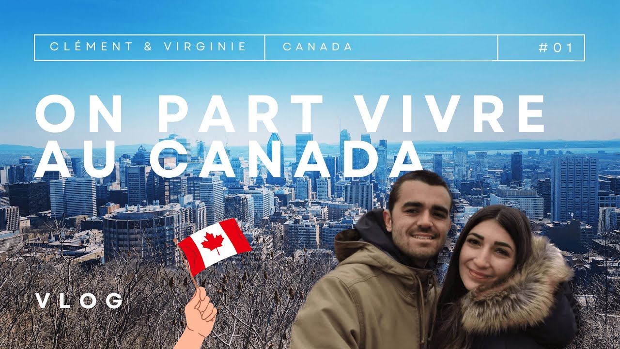 On part vivre au Canada | Montréal #vivreaucanada ️🍁 - YouTube