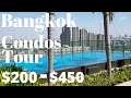 $200 to $450 Bangkok Condo Tours Sukhumvit Top Value!