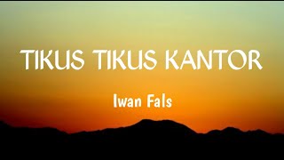 Iwan Fals - Tikus Tikus Kantor (LIRIK)