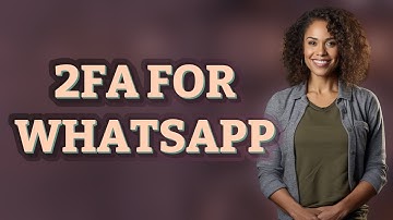 Why Is Two-Factor Authentication Crucial for WhatsApp Privacy?