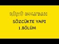 10) Sözcükte Yapı/ 1. BÖLÜM ( RÜŞTÜ HOCA )