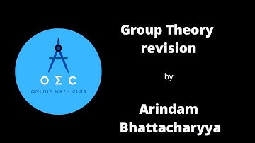 Group Theory Revision Session by Arindam Bhattacharyya