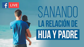 ¿Cómo es una relación padre-hija sana?