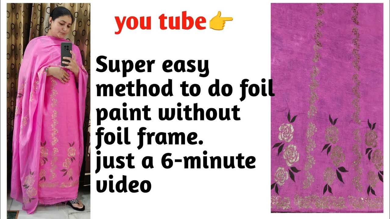 Full detail vedio of foil Paint suit with fabric paint effect 🌺🌺🌺