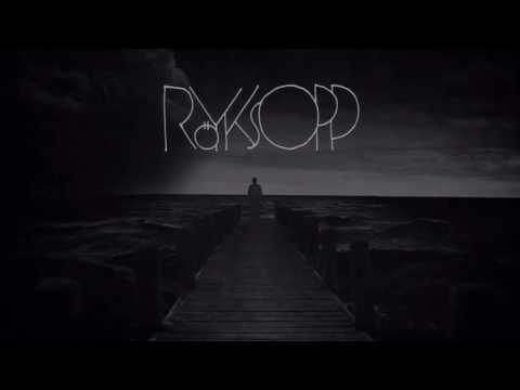 Royksopp - Forever