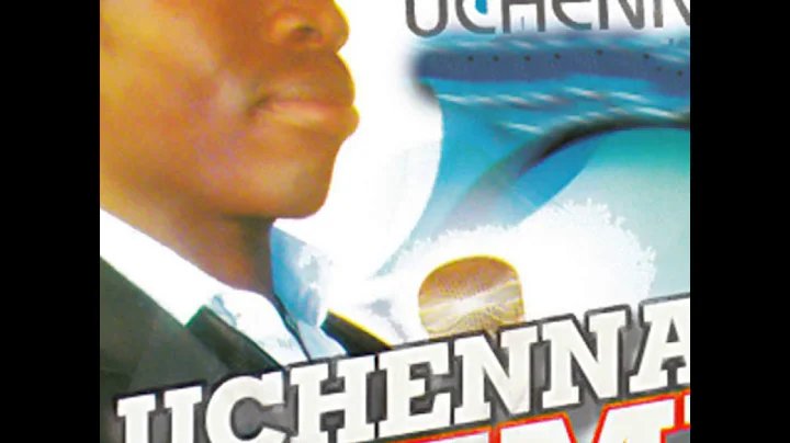 Nwibo Uchenna A. - Onye Mee Uchechukwu (Official A...