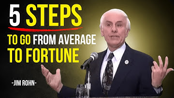 Jim Rohn - Five Steps To Go From Average To Fortune