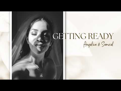 Angelica & Samuel Getting Ready