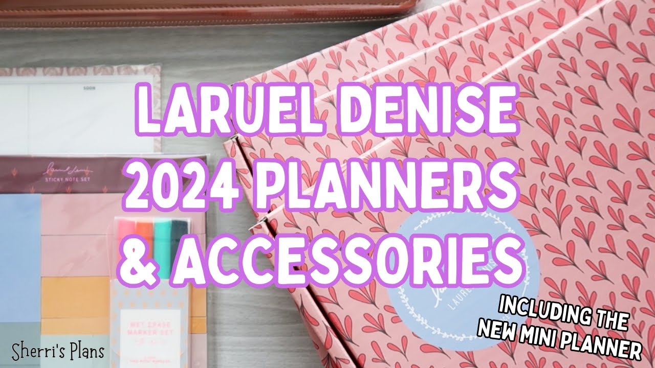 LAUREL DENISE 2024 PLANNERS & ACCESSORIES HUGE HAUL WITH 3 NEW